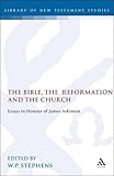 The Bible, the Reformation and the Church