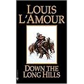 Down the Long Hills (Reprint) (Paperback)