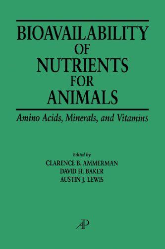 Bioavailability of Nutrients for Animals: Amino Acids, Minerals, Vitamins