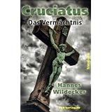 Cruciatus: Das Verm�chtnisvon "Hannes Wildecker"