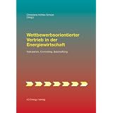 Wettbewerbsorientierter Vertrieb in der Energiewirtschaft: Kalkulation, Controlling, Beschaffungvon "Christiana K�hler-Schute"