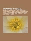 Produkt-Bild: Weapons of Israel: IMI Galil, Uzi, Iai Kfir, Cornershot, IMI Negev, Matador, Jericho, Davidka, B-300, Saint Chaumond-Mondragon