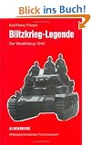 Blitzkrieg-Legende: Der Westfeldzug 1940