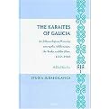 The Karaites of Galicia (An Ethnoreligious Minority Among the Ashkenazim, the Turks, and the Slavs, 1772-1945) (Studia Judaeoslavica) (Hardcover)