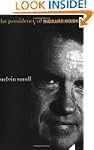 The Presidency of Richard Nixon (Amer...