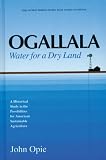 Ogallala: Water for a Dry Land (Our Sustainable Future)