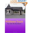 Williams Track (Volume 1) by Joel Richardson and Mr William E. Soares Jr.