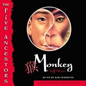 Monkey: The Five Ancestors, Book 2 | [Jeff Stone]