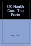 UK health care : facts