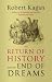 The Return of History and the End of Dreams