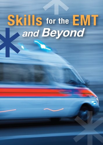 Skills for the Emergency Medical Technician and Beyond