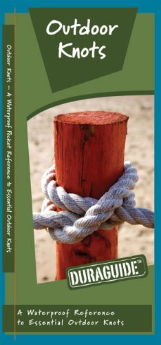 Outdoor Knots: A Waterproof Pocket Guide to Essential Outdoor Knots (Duraguide)