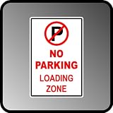 No Parking Loading Zone High Quality Aluminum .40" Thick Sign 12" X 18" No Parking Loading Zone High Quality Aluminum .40" Thick Sign 12" X 18"