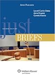 Just Briefs, Second Edition (Legal Research and Writing)