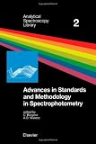 Advances in standards and methodology in spectrophotometry : papers presented at the first joint meeting of the UV Spectrometry Group of the UK and the Council for Optical Radiation Measurements of th