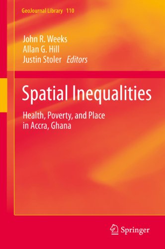 Spatial Inequalities: Health, Poverty, and Place in Accra, Ghana: 110 (GeoJournal Library)