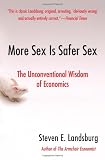 More Sex Is Safer Sex: The Unconventional Wisdom of Economics