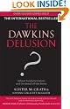 The Dawkins Delusion?: Atheist Fundamentalism and the Denial of the Divine