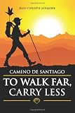 Camino de Santiago: To Walk Far, Carry Less