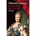 Katharina die Gro�e: Biographie