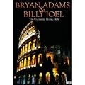 Bryan Adams & Billy Joel - At The Coliseum
