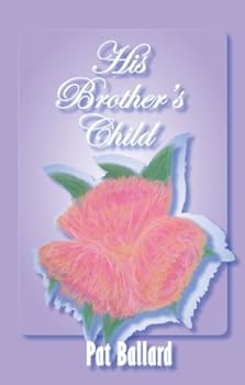 his brother's child - pat ballard his brother's child - pat ballard