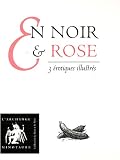 En Noir et Rose : La cuisine de tante Thyne enseign�e aux jeunes filles ; Le Kama-sutra du saddhu Sablok ; L'or du vin Tome 1, La coupe d'Eros : Coffret en 3 volumes