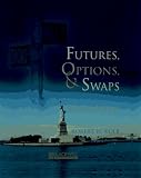 Robert W. Kolb. Futures, Options, and Swaps.