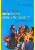 Produkt-Bild: Kinderbibeln - Bibeln f&uuml;r die n&auml;chste Generation? Eine Entscheidungshilfe f&uuml;r alle, die mit Kindern Bibel lesen