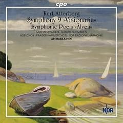 Kurt Atterberg: Symphony No. 9 "Visionaria"; Symphonic Poem "�lven"