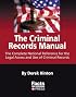 The Criminal Record Manual, 2nd Edition: The Complete National Reference for the Legal Access and Use of Criminal Records