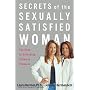 Secrets of the Sexually Satisfied Woman: Ten Keys to Unlocking Ultimate Pleasure