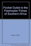 Pocket guide to the freshwater fishes of southern Africa