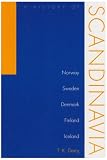 A History of Scandinavia: Norway, Sweden, Denmark, Finland, and Iceland