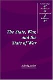 The State, War, and the State of War (Cambridge Studies in International Relations)