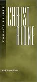 Christ Alone (Todays Issues (Wheaton, Ill.).) (Todays Issues (Wheaton, Ill.).)