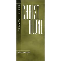 Christ Alone (Today's Issues (Wheaton, Ill.).)