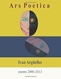 Ars Poetica: Poems 2006-2013