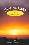 Healing Grief: A Mother's Story