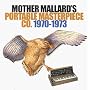 Mother Mallard's Portable Masterpiece Co. 1970-1973