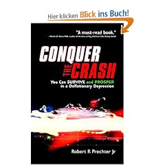 Conquer the Crash: You Can Survive and Prosper in a Deflationary Depression (Wiley Trading)