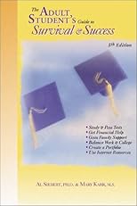 The Adult Students Guide to Survival and Success (4th Edition)