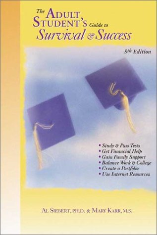 The Adult Student's Guide to Survival and Success (Adult Student's Guide to Survival & Success)