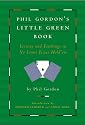 Phil Gordon's Little Green Book: Lessons and Teachings in No Limit Texas Hold'em