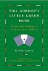 Phil Gordon's Little Green Book: Lessons and Teachings in No Limit Texas Hold'em