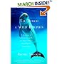 To Touch a Wild Dolphin: A Journey of Discovery with the Sea's Most Intelligent Creatures