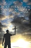 Core Beliefs of the Christian Faith