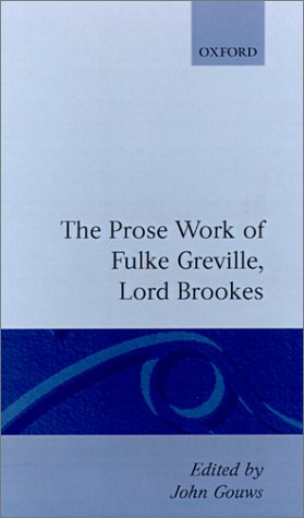 The Prose Works of Fulke Greville, Lord Brooke (Oxford English Texts) under The Books Store