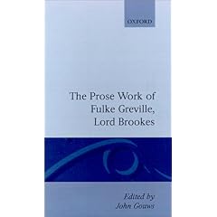 The Prose Works of Fulke Greville, Lord Brooke (Oxford English Texts)