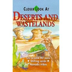 Closer Look at Deserts and Wastelands